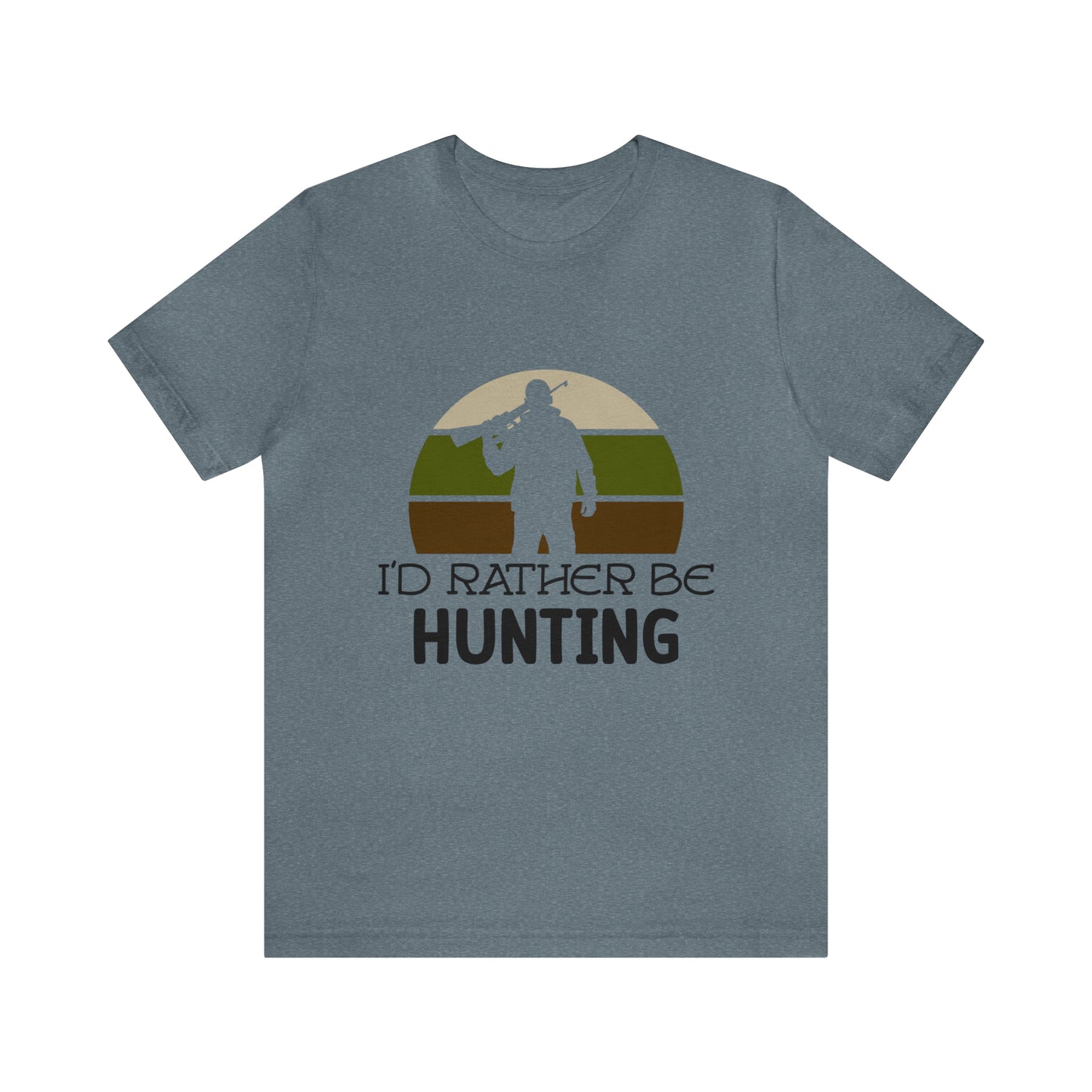 I'd Rather Be Hunting Unisex Jersey Short Sleeve Tee