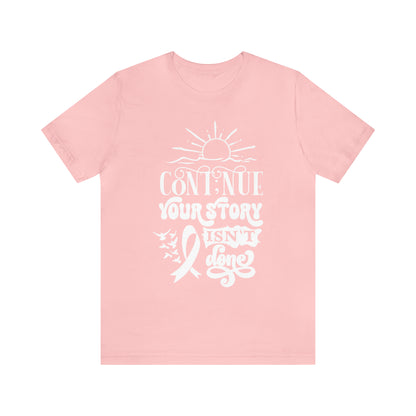 Continue Your Story Unisex Jersey Short Sleeve Tee